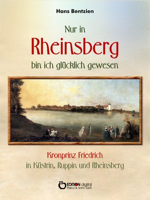 cover image of Nur in Rheinsberg bin ich glücklich gewesen